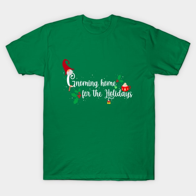 Gnoming Home for the Holidays Christmas Gnome T-Shirt by The Lily and The Lark